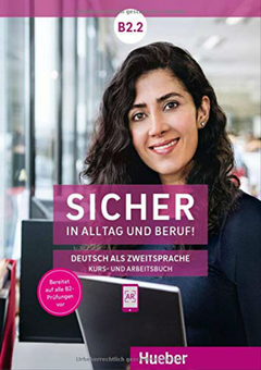 Бумажная книга «Sicher in Alltag und Beruf! B2.2/Kursbuch+Arbeitsbuch», авторов Магдалена Матуссек, Сюзанна Швальб, Михаэла Перлманн-Бальме - фото №1 - миниатюра