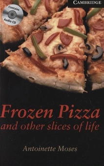 Бумажная книга «Frozen Pizza and other slices of life. Level 6 (+ 3 CD-ROM)», автор Антонетта Моузес - фото №1 - миниатюра