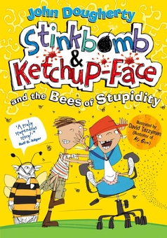 Бумажная книга «Stinkbomb & Ketchup-Face and the Bees of Stupidity», автор Джон Догерти - фото №2 - миниатюра
