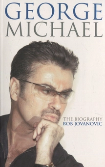 Бумажная книга «George Michael: The biography», автор Роб Йованович - фото №1 - миниатюра