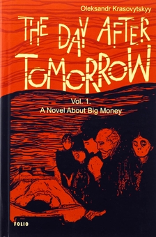 Бумажная книга «The Day After Tomorrow. Volume 1. A Novel About Big Money», автор Александр Красовицкий - фото №1 - миниатюра