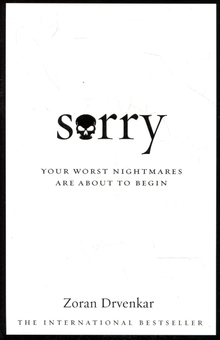 Бумажная книга «Sorry. Your Worst Nightmares are About to Begin», автор Зоран Двенкар - фото №1 - миниатюра