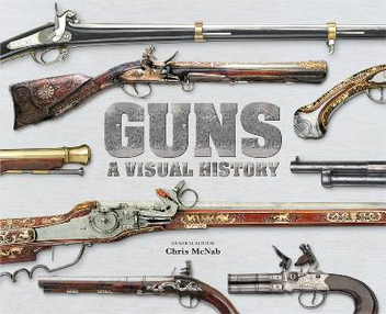 Бумажная книга «Guns: A Visual History» - фото №2 - миниатюра