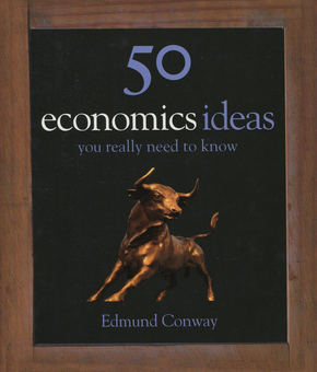 Паперова книга «50 Economics Ideas  You Really Need to Know», автор Едмунд Конуей - фото №1 - мініатюра