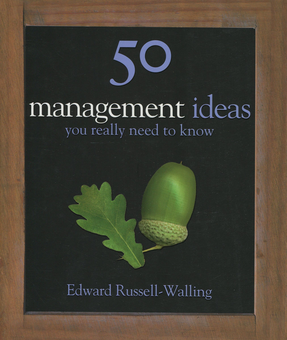 Паперова книга «50 Management Ideas You Really Need to Know», автор Едвард Расселл-Уоллінг - фото №2 - мініатюра