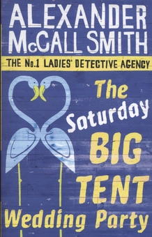 Бумажная книга «The Saturday Big Tent Wedding Party», автор Александер Макколл Смит - фото №1 - миниатюра