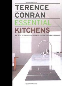Бумажная книга «Essential Kitchens: The Back to Basics Guide to Home Design, Decoration & Furnishing», автор Теренс Конран - фото №2 - миниатюра