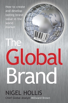 Бумажная книга «The Global Brand: How to Create and Develop Lasting Brand Value in the World Market», автор Найджел Холлис - фото №2 - миниатюра