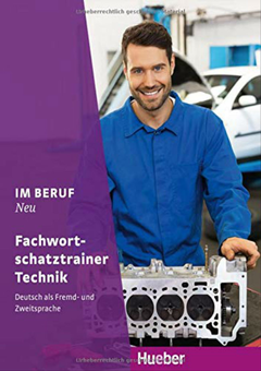 Бумажная книга «Im Beruf NEU: Deutsch als Fremd- und Zweitsprache/Fachwortschatztrainer Technik», автор Ренате Керхнер-Обер - фото №1 - миниатюра