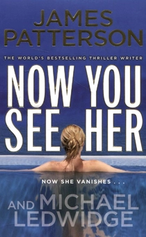Паперова книга «Now You See Her», авторів Джеймс Паттерсон, Майкл Ледвідж - фото №1 - мініатюра