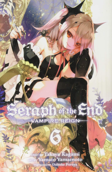 Бумажная книга «Seraph of the End. Volume 6», авторов Такая Кагами, Дайсукэ Фуруя - фото №1 - миниатюра