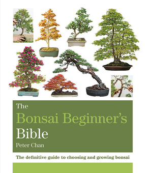 Бумажная «The Bonsai Beginner's Bible», автора Питер Чан– фото №1