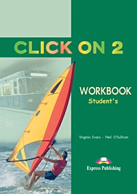 Бумажная книга «Click On 2: Workbook», авторов Вирджиния Эванс, Нил О'Салливан - фото №2 - миниатюра