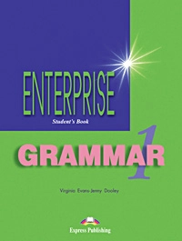 Бумажная книга «Enterprise 1: Grammar Student's Book», авторов Вирджиния Эванс, Дженни Дули - фото №1 - миниатюра
