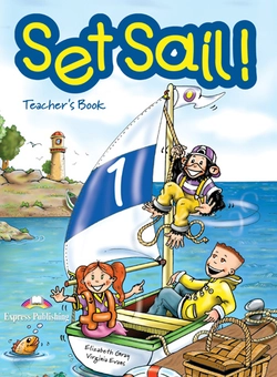 Бумажная книга «Set Sail! 1. Teacher's Book», авторов Элизабет Грей, Вирджиния Эванс - фото №1 - миниатюра