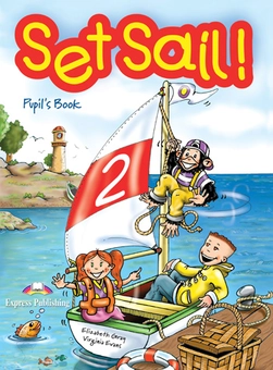 Бумажная книга «Set Sail! 2. Pupil's Book», авторов Элизабет Грей, Вирджиния Эванс - фото №1 - миниатюра