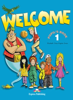 Бумажная книга «Welcome 1. Pupil's Book», авторов Вирджиния Эванс, Элизабет Грей - фото №1 - миниатюра