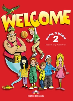 Бумажная книга «Welcome 2. Pupil's Book», авторов Элизабет Грей, Вирджиния Эванс - фото №1 - миниатюра