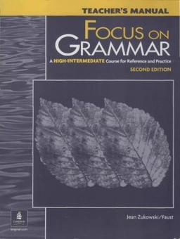 Бумажная книга «Focus on Grammar. High-Intermediate Level. Teacher's Manual», автор Жан Жуковски - фото №2 - миниатюра