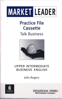 Паперова книга «Market Leader Upper Intermediate Practice File Audio Cassette», автор Джон Роджерс - фото №1 - мініатюра