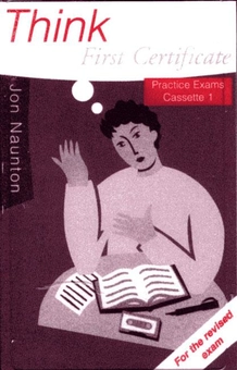 Паперова книга «Think First Certificate. Practice Exams Audio Cassettes», автор Джон Ноутон - фото №1 - мініатюра