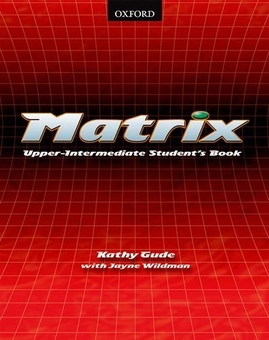 Бумажная книга «Matrix Upper-Intermediate. Student's Book», авторов Кэти Гайд, Джейн Уайлдман - фото №1 - миниатюра