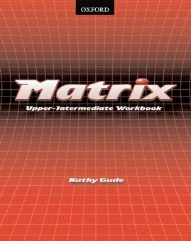 Паперова книга «Matrix Upper-Intermediate. Workbook», авторів Кеті Гайд, Джейн Вайлдман - фото №1 - мініатюра