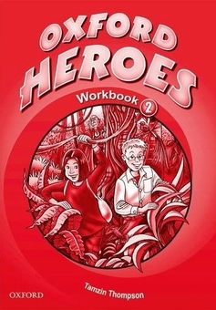 Бумажная книга «Oxford Heroes 2. Workbook», авторов Дженни Куинтана, Ребекка Робб Бенне - фото №1 - миниатюра