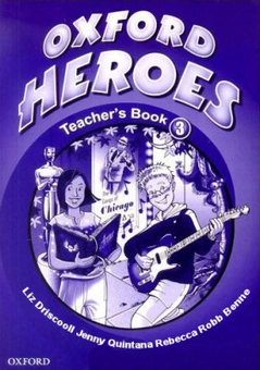 Бумажная книга «Oxford Heroes 3. Teacher's Book», авторов Дженни Куинтана, Ребекка Робб Бенне - фото №1 - миниатюра