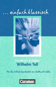 Бумажная книга «Einfach klassisch. Wilhelm Tell», авторов Дитард Любке, Фридрих Шиллер - фото №1 - миниатюра