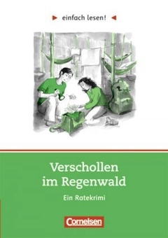 Бумажная книга «Einfach lesen 3. Verschollen im Regenwald», автор Михаэла Грейсбах - фото №1 - миниатюра