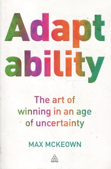 Бумажная книга «Adaptability: The Art of Winning In An Age of Uncertainty», автор Макс Маккеон - фото №2 - миниатюра