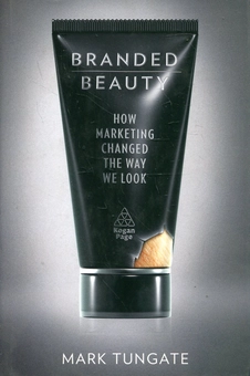 Паперова книга «Branded Beauty: How Marketing Changed the Way We Look», автор Марк Тангейт - фото №2 - мініатюра