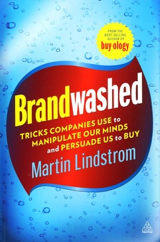 Паперова книга «Brandwashed: Tricks Companies Use to Manipulate Our Minds and Persuade us to Buy», автор Мартін Ліндстром - фото №1 - мініатюра
