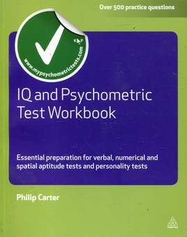 Паперова книга «IQ and Psychometric Test Workbook: Essential Preparation for Verbal, Numerical and Spatial Aptitude Tests, and Personality Tests», автор Філіп Картер - фото №2 - мініатюра
