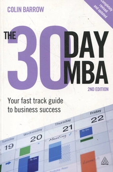 Бумажная книга «The 30 Day MBA: Your Fast Track Guide to Business Success», автор Колин Барроу - фото №2 - миниатюра