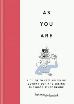 Бумажная книга «As You Are. A guide to letting go of comparison and seeing the good stuff inside» - фото №1 - миниатюра