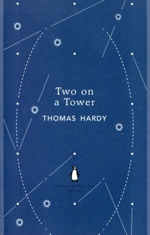 Бумажная книга «Two on a Tower», автор Томас Харди - фото №1 - миниатюра