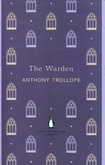 Бумажная книга «The Warden», автор Энтони Троллоп - фото №1 - миниатюра