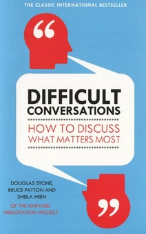 Паперова книга «Difficult Conversations. How to Discuss What Matters Most», авторів Брюс Петтон, Дуглас Стоун, Шейла Хин - фото №2 - мініатюра