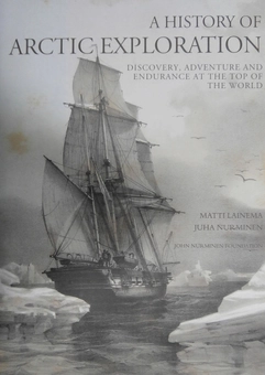 Паперова книга «A History of Arctic Exploration», авторів Юха Нурмінен, Матті Лайнема - фото №2 - мініатюра