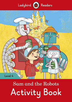 Бумажная книга «Ladybird Readers. Level 4. Sam and the Robots. Activity Book» - фото №1 - миниатюра