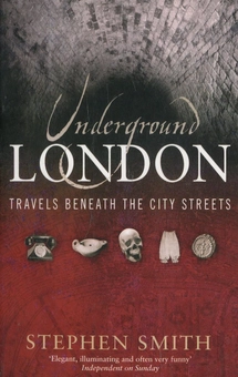 Бумажная книга «Underground London: Travels Beneath the City Streets», автор Стивен Смит - фото №1 - миниатюра