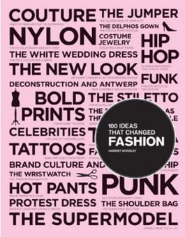 Бумажная книга «100 Ideas that Changed Fashion», автор Харриет Уорсли - фото №1 - миниатюра