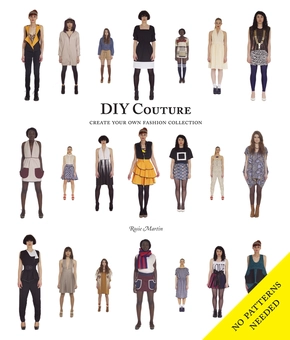 Паперова книга «DIY Couture: Create Your Own Fashion Collection», автор Розі Мартін - фото №2 - мініатюра