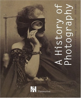 Бумажная книга «A History of Photography», авторов Мишель Фризот, Энн де Монденард - фото №1 - миниатюра