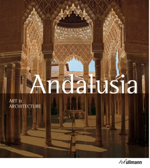 Бумажная книга «Art & Architecture: Andalusia», автор Бриджит Хинтзен-Болен - фото №2 - миниатюра