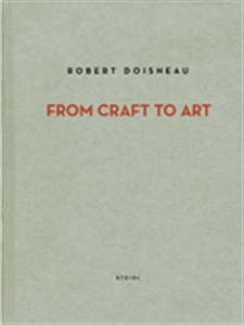 Бумажная книга «Robert Doisneau. From Craft to Art», автор Агнес Сир - фото №2 - миниатюра