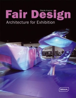 Бумажная книга «Fair Design: Architecture for Exhibition», автор Сибилл Крамер - фото №1 - миниатюра