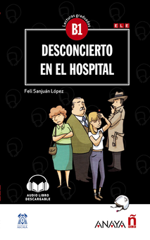 Бумажная книга «Lecturas Graduadas B1: Desconcierto en el hospital + audio descargable», автор Саньюан Лопес - фото №2 - миниатюра